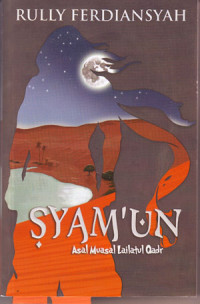 Syam'un : Asal Muasal Lailatul Qodr