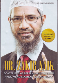 Dr. Zakir Naik
Dokter Paling Berpengaruh di Dunia yang Mengislamkan Jutaan Orang