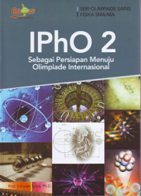 Ipho 2 : Sebagai persiapan menuju olimpiade internasional