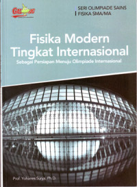 Fisika Modern: sebagai Persiapan Menuju Olimpiade Internasional