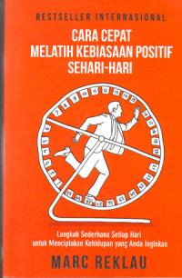 Cara Cepat Melatih Kebiasaan Positif Sehari-hari: Langkah Sederhana Setiap Hari untuk Menciptakan Kehidupan yang Anda Inginkan