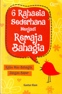 6 Rahasia Sederhana Menjadi Remaja Bahagia