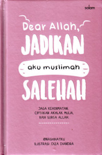 Dear Allah, Jadikan Aku Muslimah Salehah