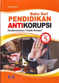 Buku Seri Pendidikan Antikorupsi Jilid 5