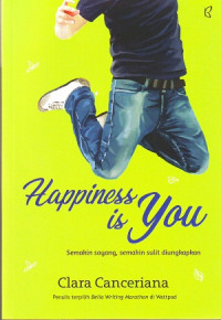 Happiness Is You: Semakin Sayang, Semakin Sulit Diungkapkan