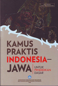 Kamus Praktis Indonesia - Jawa Untuk Pendidikan Dasar