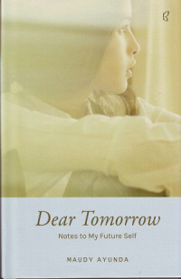 Dear Tomorrow: Notes To My Future Self