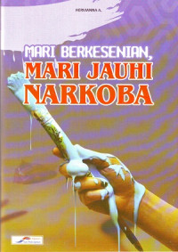 Mari Berkesenian, Mari Menjauhi Narkoba