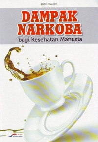 Dampak Narkoba Bagi Kesehatan manusia