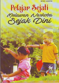 Pelajar Sejati Melawan Narkoba Sejak Dini