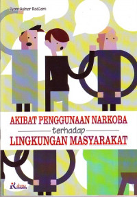 Akibat Penggunaan Narkoba Terhadap Lingkungan Masyarakat