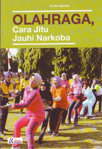 Olah Raga Cara Jitu Jauhi Narkoba