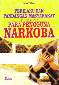 Perilaku Dan Pandangan Masyarakat Terhadap Para Pengguna Narkoba