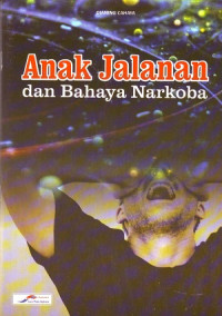 Anak Jalanan Dan Bahaya Narkoba