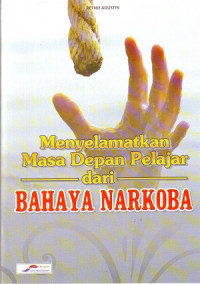 Menyelamatkan Masa Depan Pelajar Dari Bahaya Narkoba