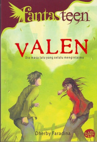 Valen: Dia Masa Lalu Yang Selalu Mengintaimu