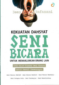 Kekuatan Dahsyat Seni Bicara Untuk Menaklukkan Orang Lain