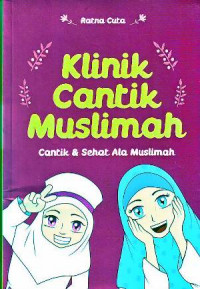 Klinik Cantik Muslimah: Cantik Dan Sehat Ala Muslimah