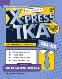 Erlangga X-press TKA SMA/MA Bahasa Indonesia