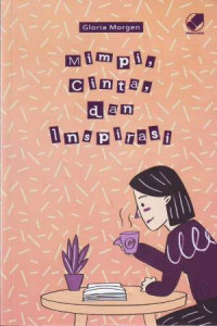 Mimpi, Cinta, Dan Inspirasi