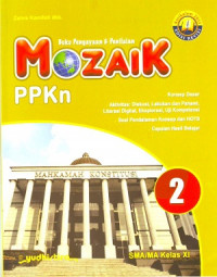 Buku Pengayaan dan Penilaian: Mozaik PPKn Jilid 2 SMA/MA Kelas XI