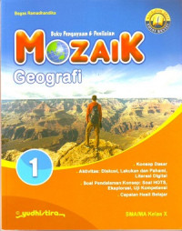 Buku Pengayaan dan Penilian: Mozaik Geografi 1 SMA/MA Kelas X