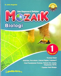 Buku Pengayaan dan Penilaian: Mozaik Biologi Jilid 1 SMA/MA Kelas X
