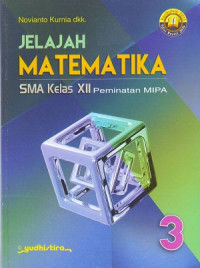 Jelajah Matematika Jilid 3 SMA Kelas XII Peminatan MIPA