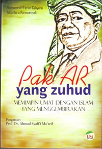 Pak AR Yang Zuhud: Memimpin Umat Dengan Islam Yang Menggembirakan