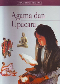 Indonesian Heritage: Agama Dan Upacara