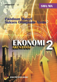Panduan materi sukses olimpiade sains ekonomi akuntansi SMA/MA jilid 2