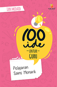 100 Ide untuk Guru: Pelajaran Sains Menarik