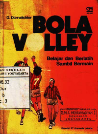 Bola Volley : Belajar dan Berlatih Sambil Bermain(Judul asli ; Volleyball Spielend Lernen - Spielen Uben) (1984)