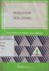 Pendidikan Seni Drama Jilid 1 : Untuk SMA dan Sekolah yang Sederajat (1986)