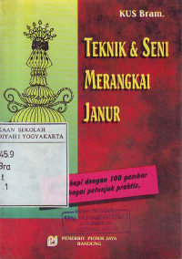 Teknik & Seni Merangkai Janur : Dilengkapi dengan 100 Gambar Sebagai Petunjuk Praktis (1986)