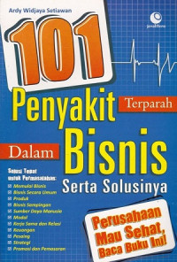 Seratus Satu Penyakit Terparah Dalam Bisnis Serta Solusinya
