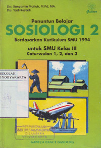 Penuntun Belajar Sosiologi 2 : Untuk SMU Kelas III Cawu: 1, 2, dan 3 (1996)