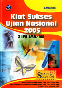 Kiat Sukses UAN 2005 : 3 IPA SMA/MAN (2005)