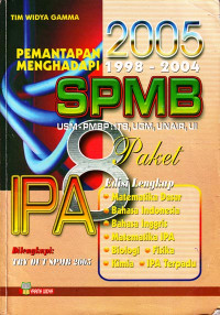 Pemantapan Menghadapi SPMB - IPA 2005 : 8 Paket - Edisi Lengkap (2004)