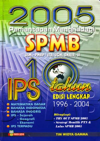 Pemantapan Menghadapi SPMB - IPS : 10 Tahun Edisi Lengkap 1996-2004 (2004)