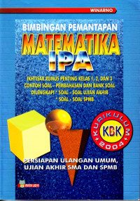 Bimbingan Pemantapan (Bintap) Matematika IPA 2004 : Persiapan Ujian Akhir SMU, SPMB (2004)