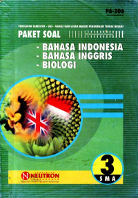 Paket Soal Bahasa Indonesia, Bahasa Inggris, Biologi 3 SMA IPA : Persiapan Semester - UAS - UANAS dan UMPTN