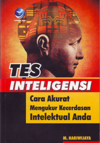 Tes Intelegensi : Cara Akurat Mengukur Kecerdasan Intelektual Anda (2005)