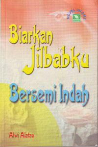 Biarkan Jilbabku Bersemi Indah (2003)