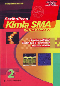 Seribupena Kimia SMA untuk Kelas XI Jilid 2 : Rangkuman Materi Contoh SOal & Pembahasan Soal-soal Evaluasi (2005)