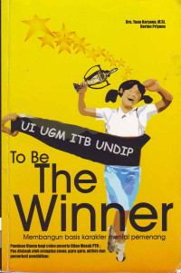 To be the Winner : Membangun Basis Karakter Mental Pemenang (2005)