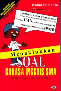 Menaklukkan Soal Bahasa Inggris SMA : Belajar dari Cara Kerja Otak (2006)