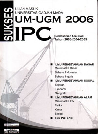 Sukses Ujian Masuk Universitas Gadjah Mada UM-UGM 2006 IPC