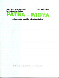 Patra-Widya : Seri Penerbitan Penelitian Sejarah dan Budaya, Vol.5 No.3, September 2004