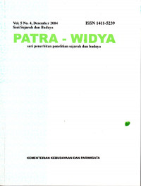 Patra-Widya : Seri Penerbitan Penelitian Sejarah dan Budaya, Vol.5 No.4, Desember 2004